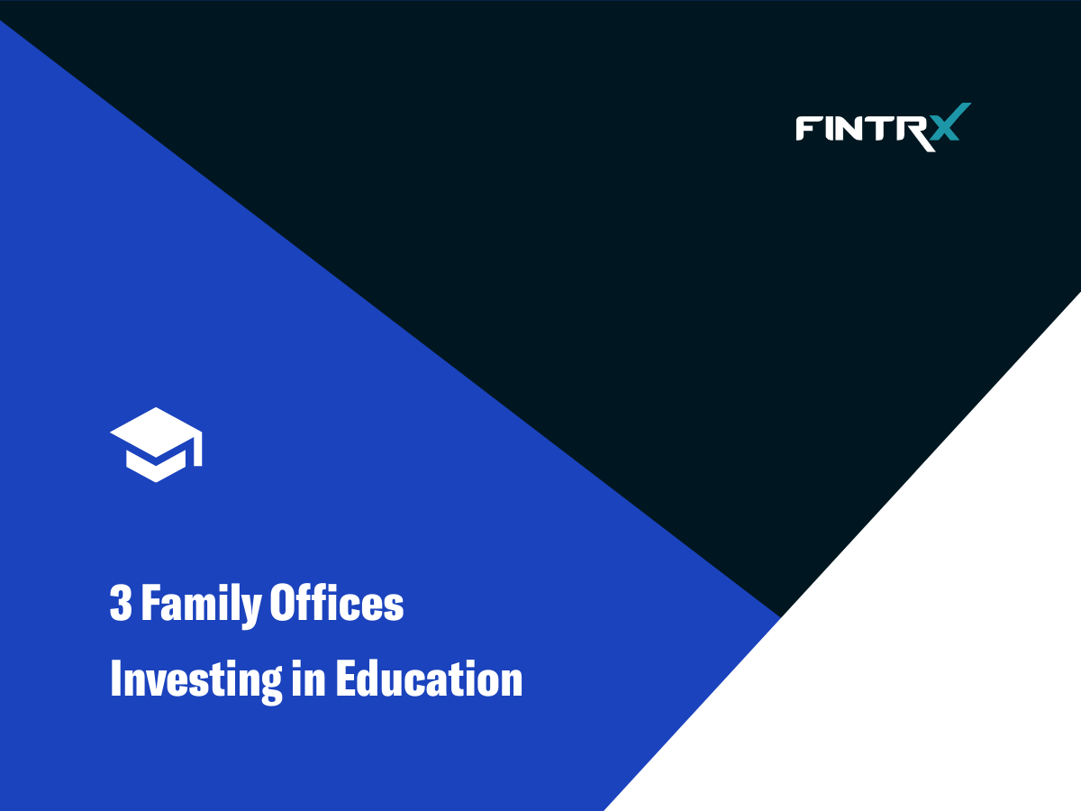 3 Family Offices Investing in Education