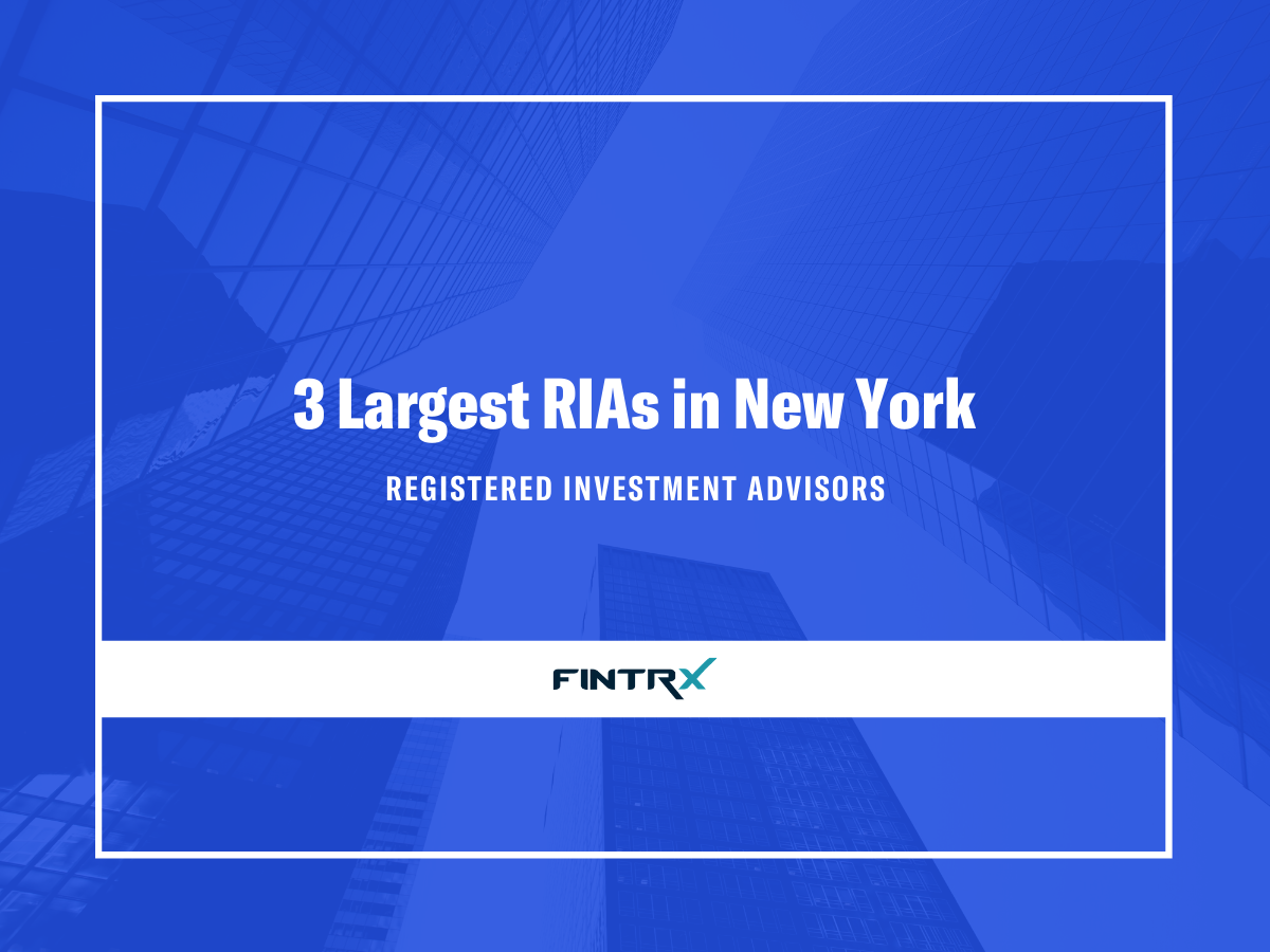 Three Largest Registered Investment Advisors (RIAs) in New York