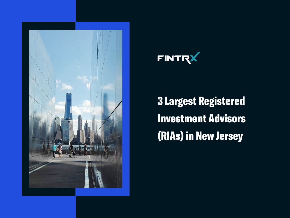 3 Largest Registered Investment Advisors (RIAs) in New Jersey