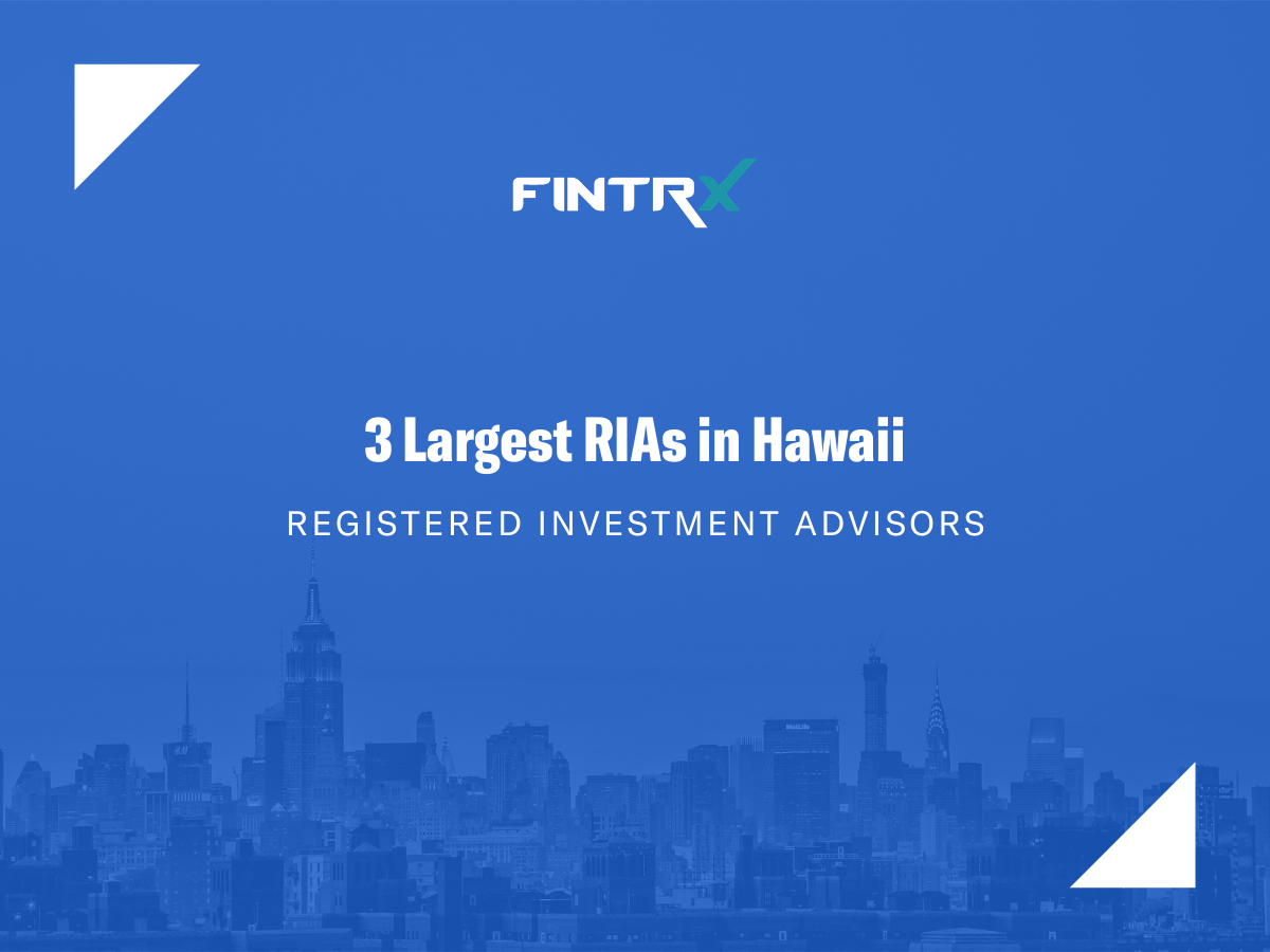 3 Largest Registered Investment Advisors (RIAs) in Hawaii