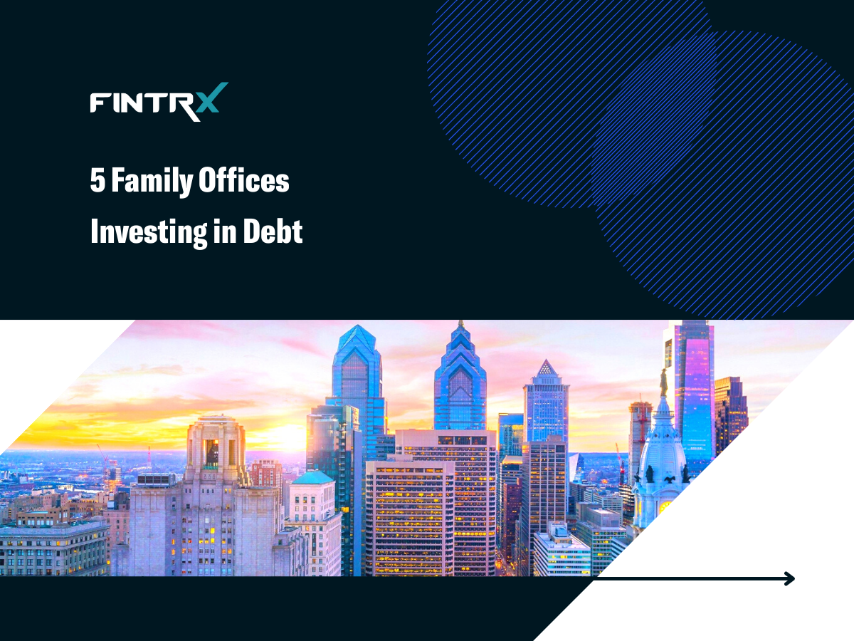 5 Family Offices Investing in Debt
