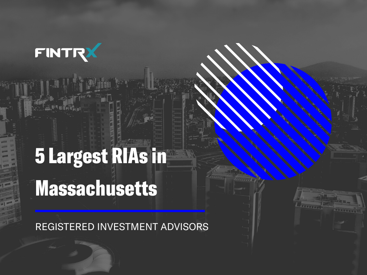 Five largest registered investment advisors (RIAs) in Massachusetts
