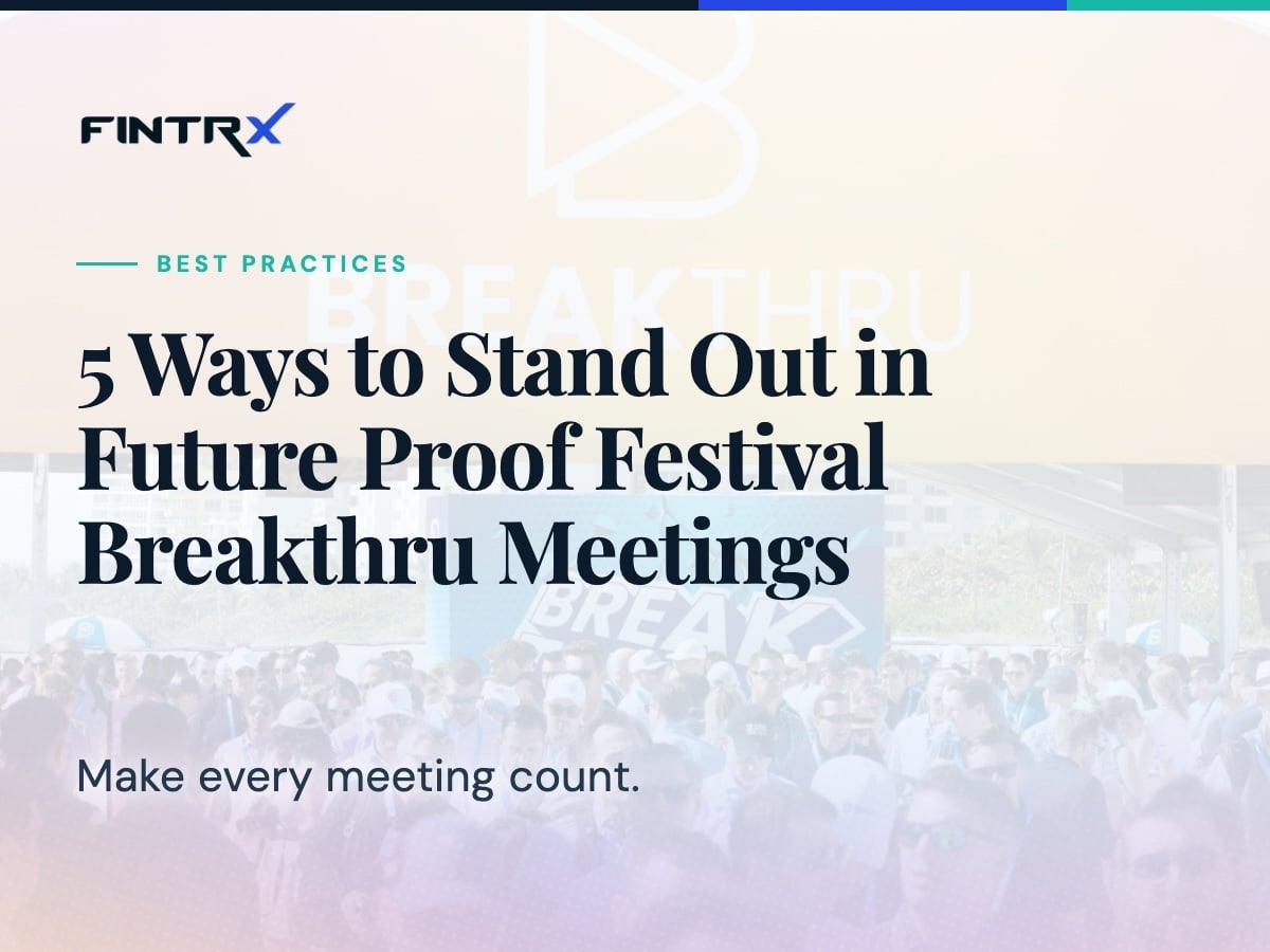 5 Ways to Stand Out in Future Proof Festival Breakthru Meetings
