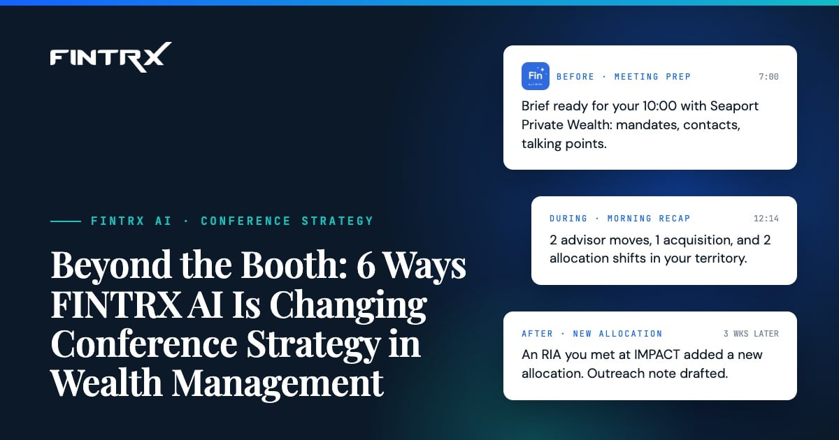 Beyond the Booth: 6 Ways FINTRX AI Is Changing Conference Strategy in Wealth Management