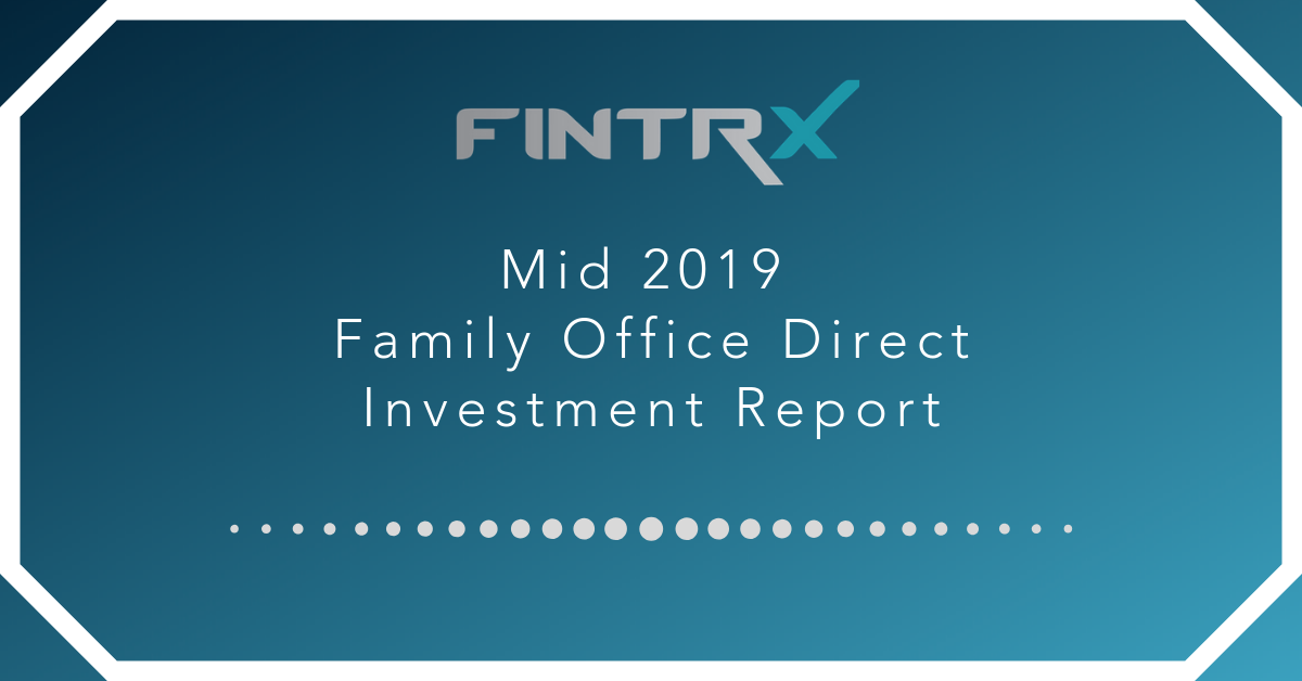 Mid 2019 Family Office Direct Investment Report