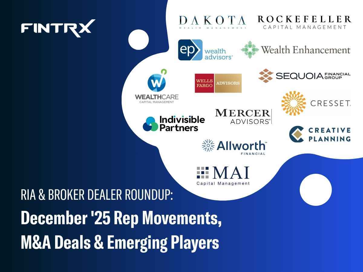 RIA & Broker-Dealer Roundup: December '25 Moves, M&A Deals & Emerging Players