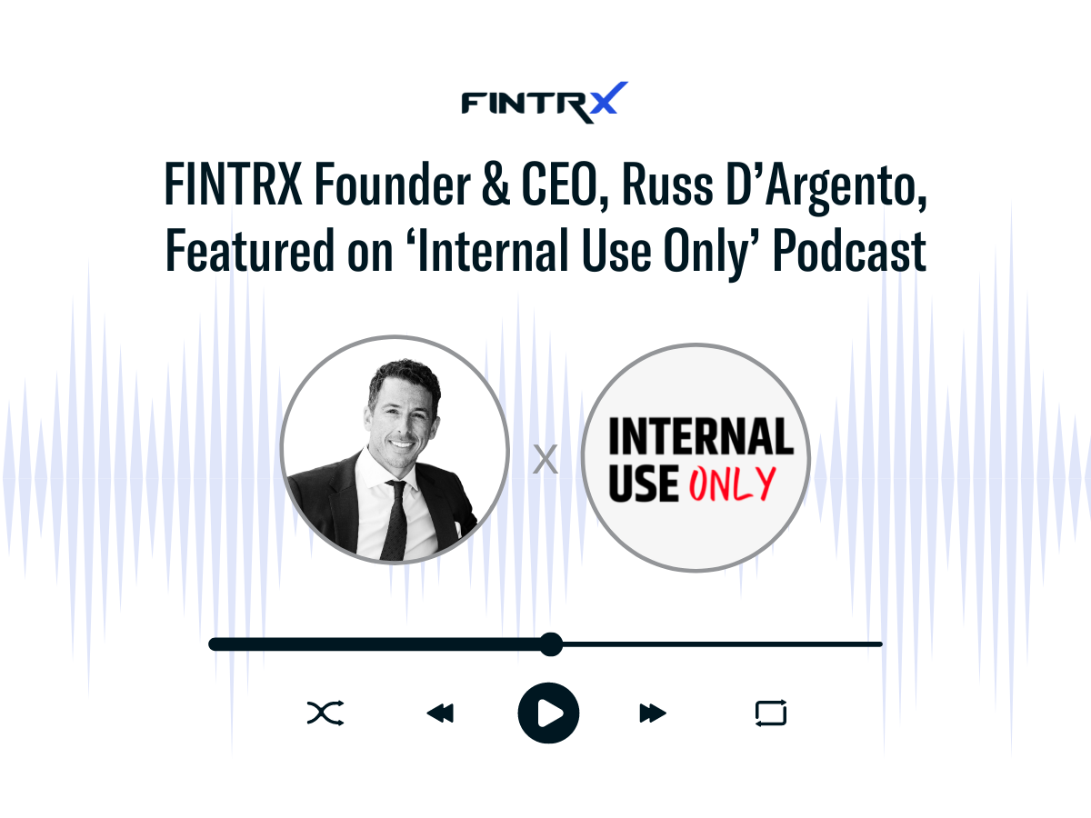 FINTRX Founder & CEO, Russ D'Argento, Featured on 'Internal Use ...