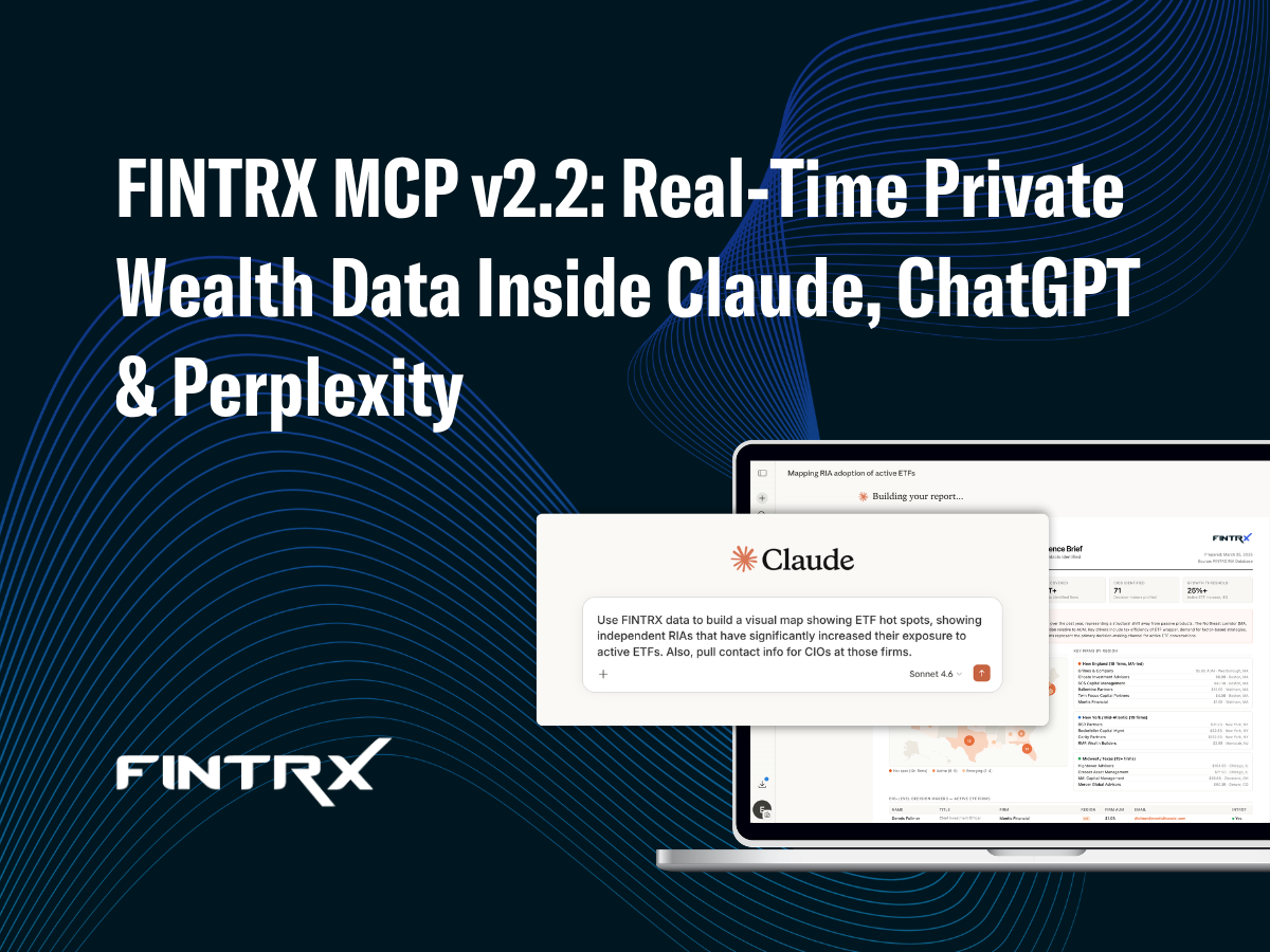 FINTRX MCP v2.2: Real-Time Private Wealth Data Inside Claude, ChatGPT & Perplexity