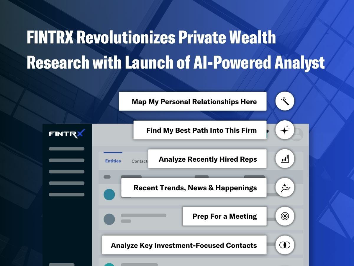 FINTRX Revolutionizes Private Wealth Research with Launch of AI-Powered Analyst