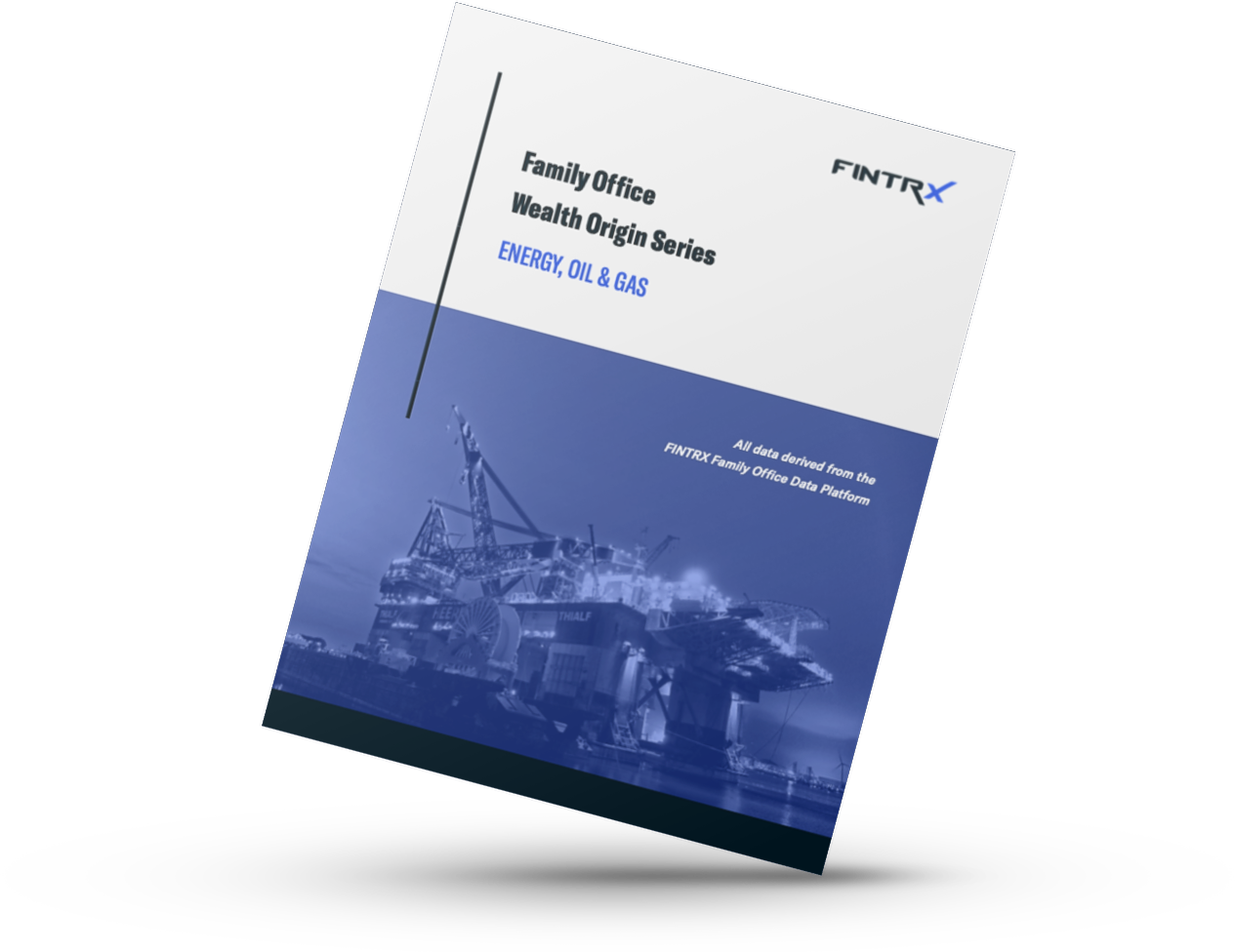Family Office Wealth Origin Series: Energy, Oil & Gas