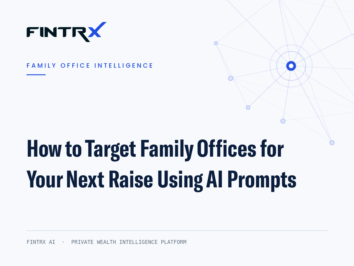 How to Target Family Offices for Your Next Raise Using AI Prompts