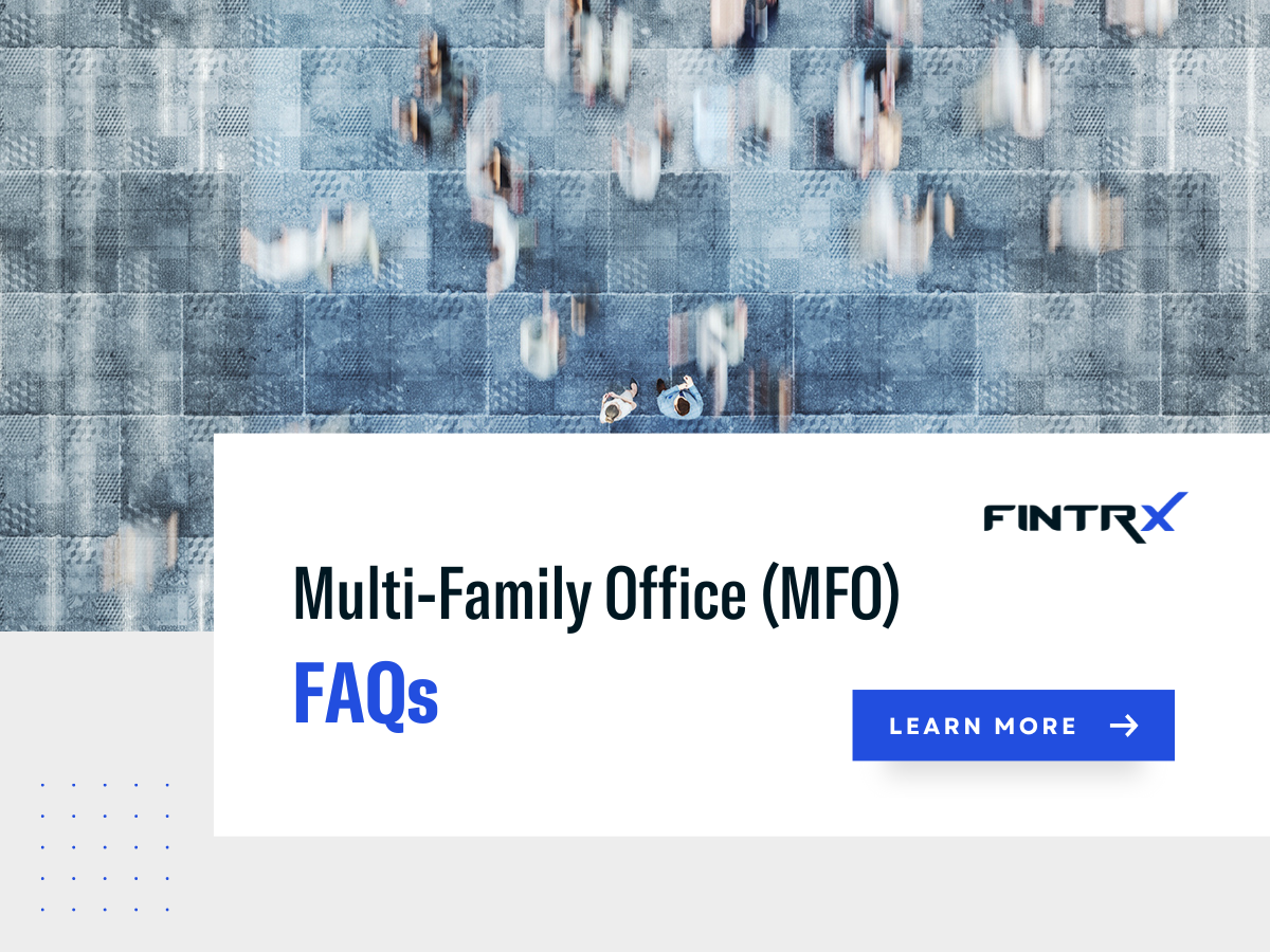 Multi-Family Office FAQs