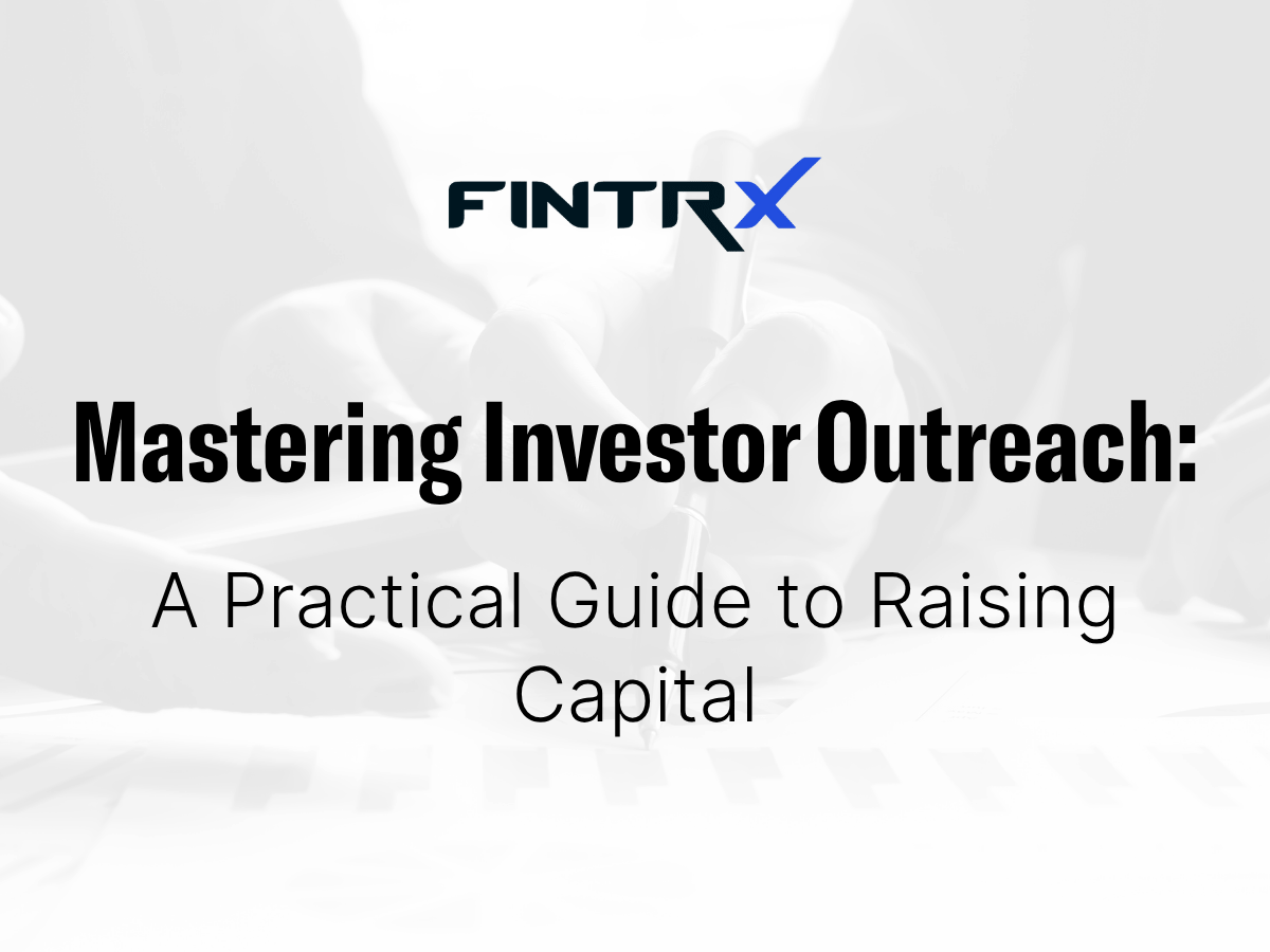 Mastering Investor Outreach: A Practical Guide to Raising Capital