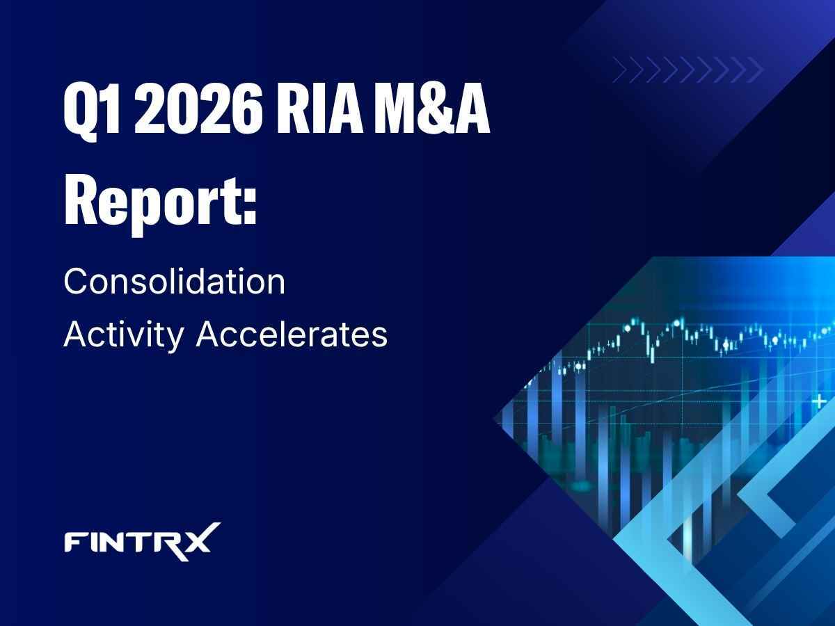 Q1 2026 RIA M&A Report: Deal Activity Starts the Year Strong
