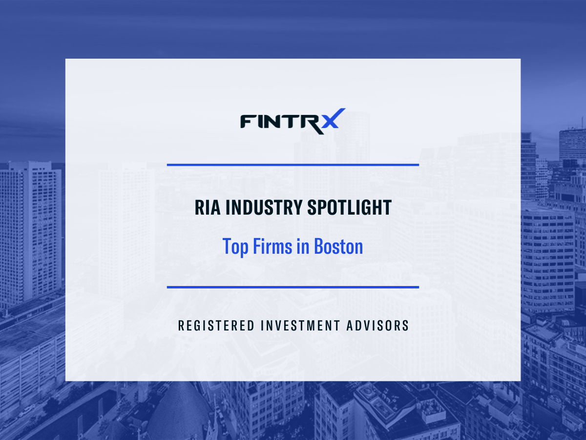 RIA Industry Spotlight: Top Firms in Boston