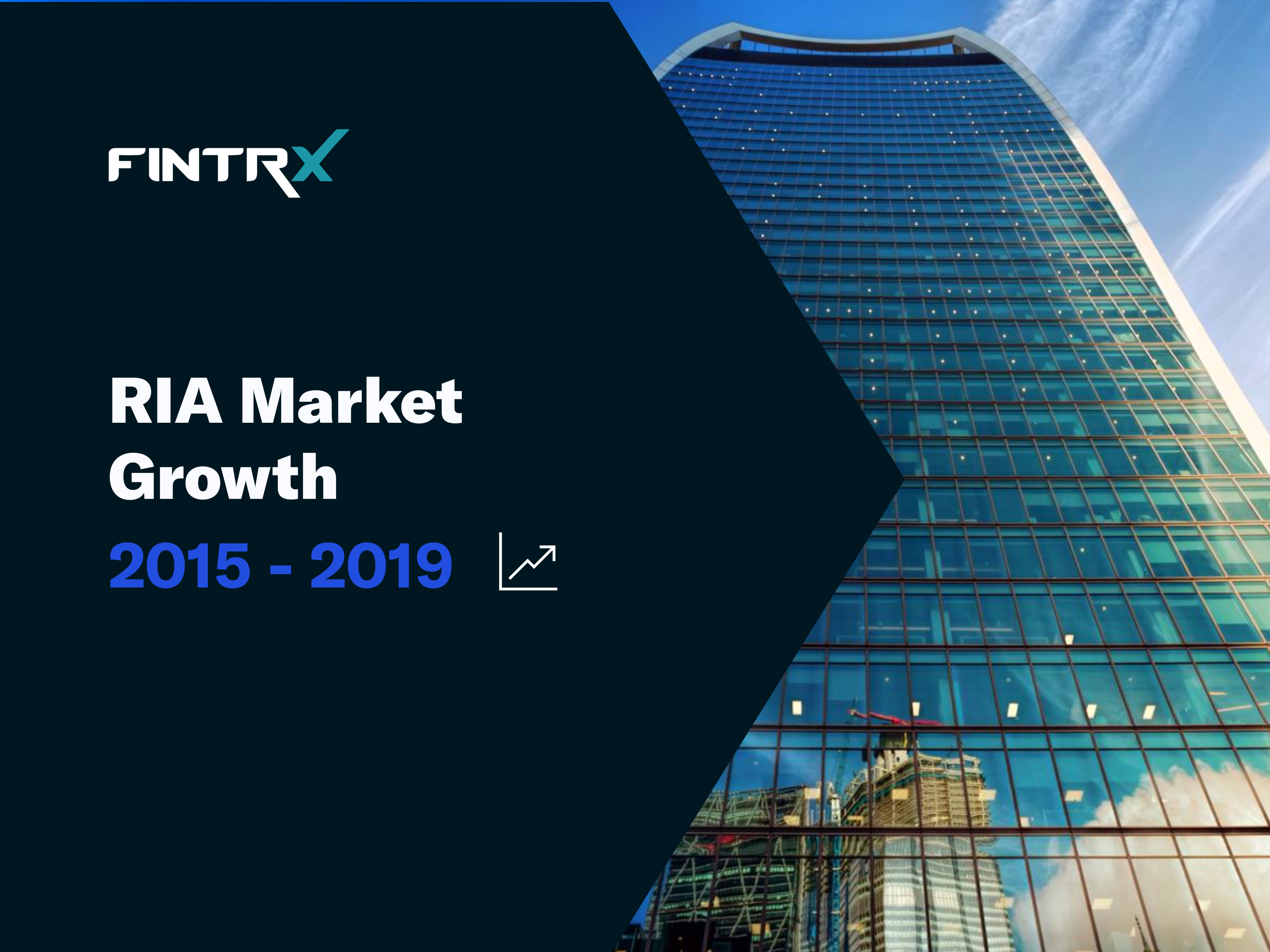 Registered Investment Adviser (RIA) Market Growth 2015-2019