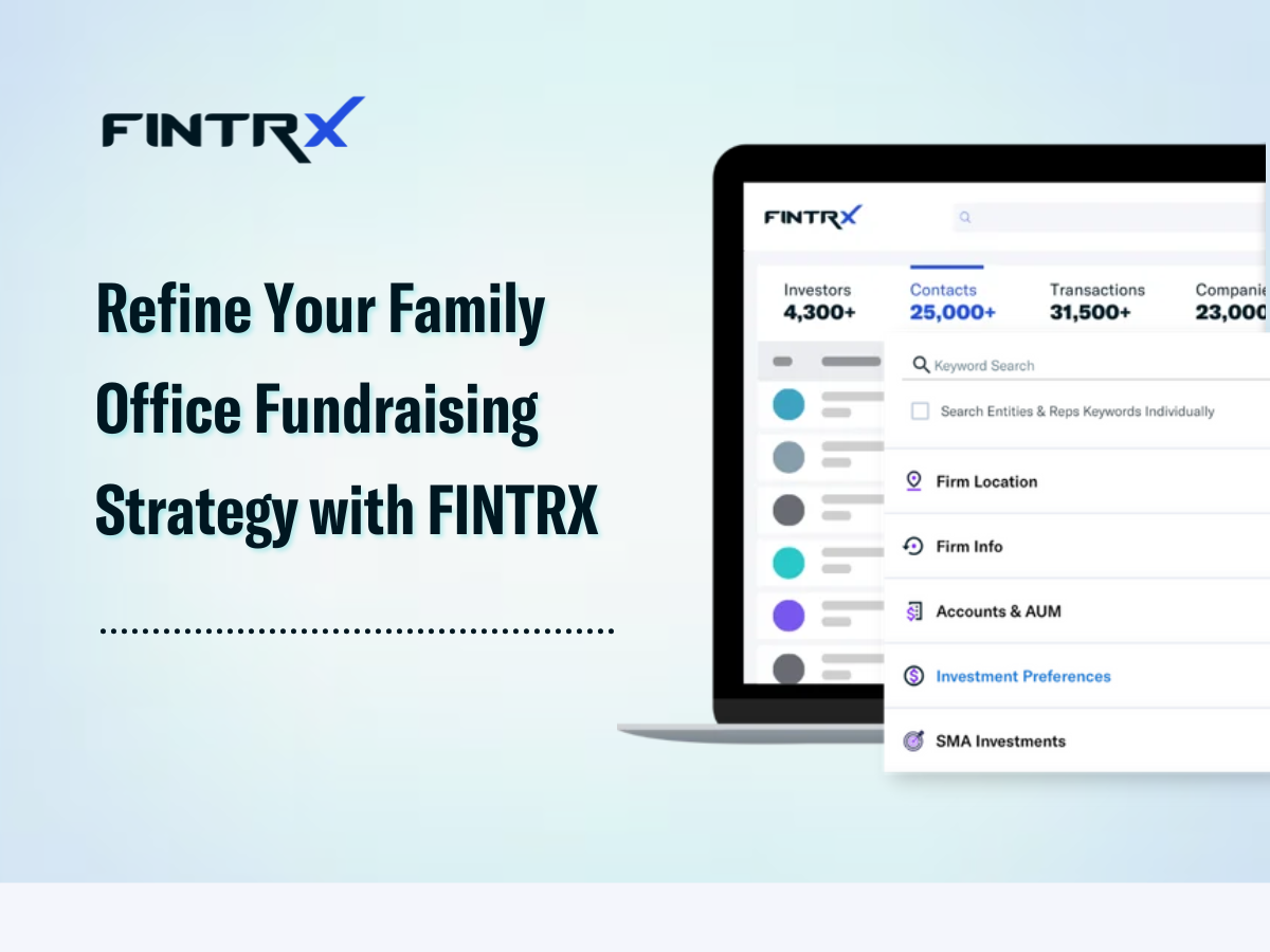 Refine Your Family Office Fundraising Strategy with FINTRX