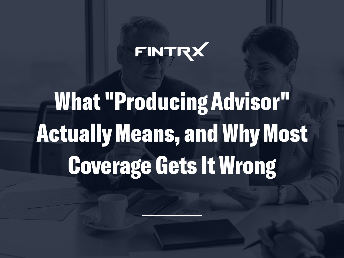 What 'Producing Advisor' Actually Means, and Why Most Coverage Gets It Wrong