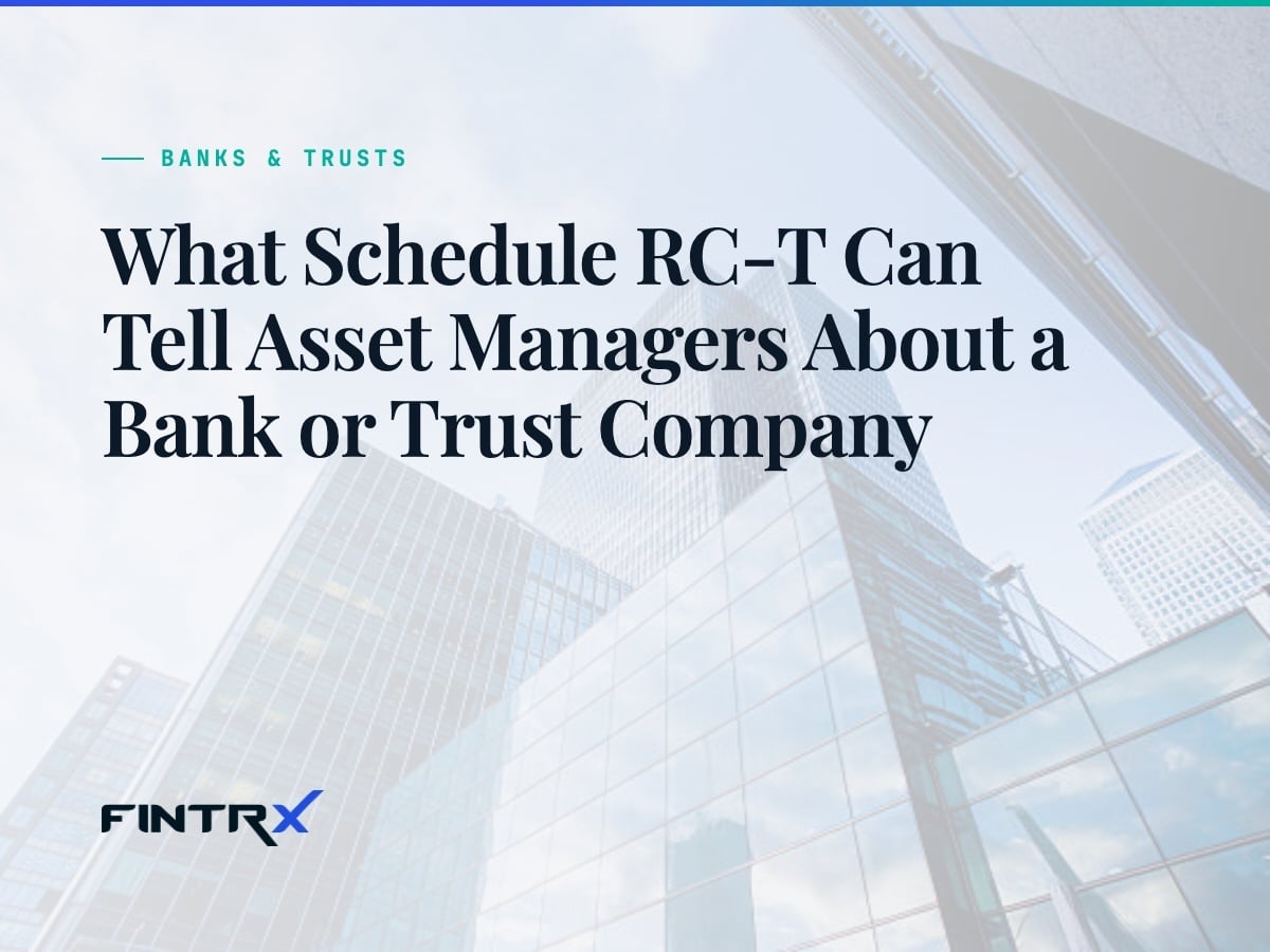 What Schedule RC-T Can Tell Asset Managers About a Bank or Trust Company