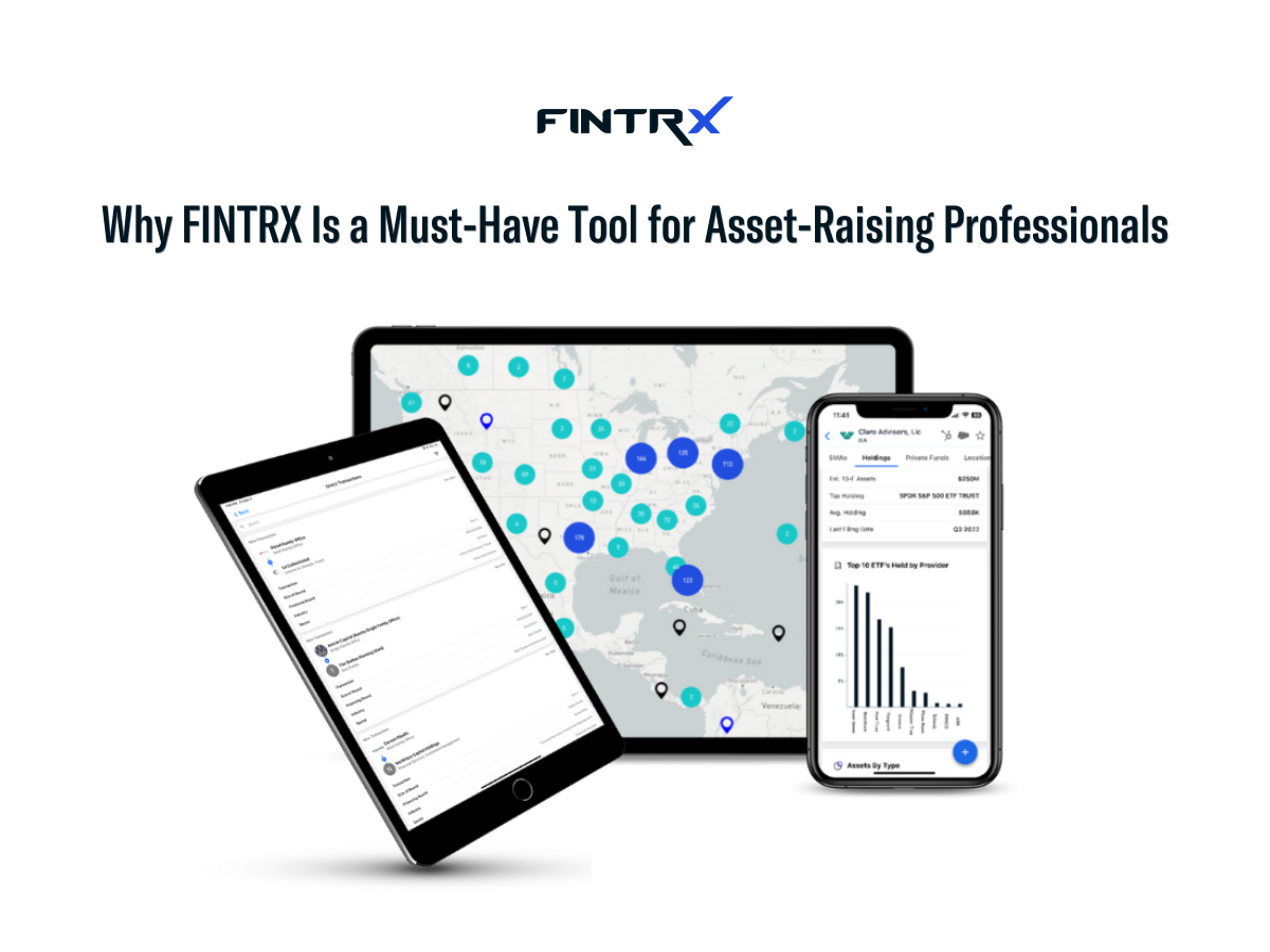 Why FINTRX Is a Must-Have Tool for Asset-Raising Professionals