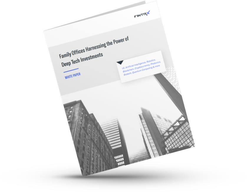 Family Offices Harnessing the Power of Deep Tech Investments